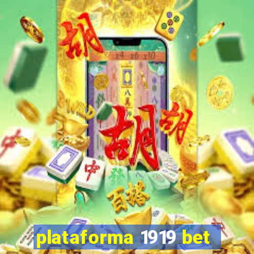 plataforma 1919 bet